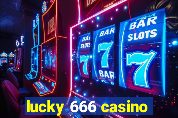 lucky 666 casino